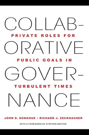 Seller image for Collaborative Governance: Private Roles for Public Goals in Turbulent Times for sale by WeBuyBooks