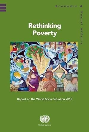 Bild des Verkufers fr Report on the world social situation 2010: rethinking poverty: Rethinking Poverty, 2010 (Economic & Social Affairs) zum Verkauf von WeBuyBooks