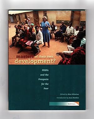 Seller image for Masters of Their Own Development?: Prsps and the Prospects for the Poor for sale by WeBuyBooks