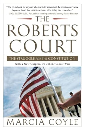 Bild des Verkufers fr The Roberts Court: The Struggle for the Constitution zum Verkauf von WeBuyBooks