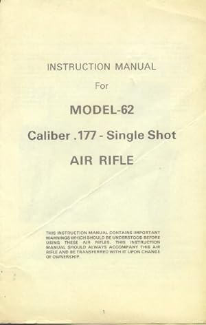Instruction Manual for Model-62 Caliber .177 Single Shot Air Rifle