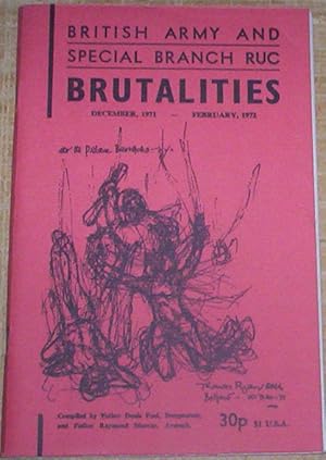 Seller image for British Army and Special Branch RUC Brutalities. December 1971 - February 1972. for sale by Thylacine Fine Books