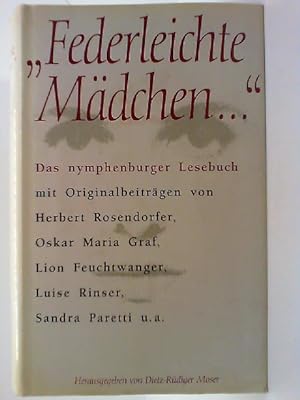 Immagine del venditore per Federleichte Mdchen.: Das Nymphenburger Lesebuch venduto da mediafritze