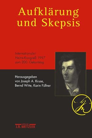 Seller image for Aufklrung und Skepsis: Internationaler Heine-Kongre 1997 zum 200. Geburtstag. for sale by Wissenschaftl. Antiquariat Th. Haker e.K