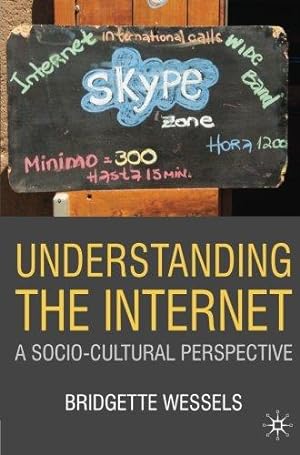 Bild des Verkufers fr Understanding the Internet: A Socio-Cultural Perspective zum Verkauf von WeBuyBooks