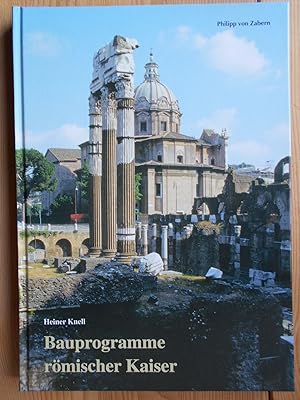 Bauprogramme römischer Kaiser. Antike Welt ; Sonderbd.; Zaberns Bildbände zur Archäologie