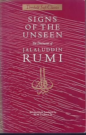 Bild des Verkufers fr SIGNS OF THE UNSEEN The Discourses of Jalaluddin Rumi zum Verkauf von Books on the Boulevard