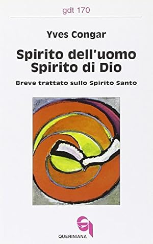 Bild des Verkufers fr Spirito dell'uomo, spirito di Dio. Breve trattato sullo Spirito Santo zum Verkauf von WeBuyBooks