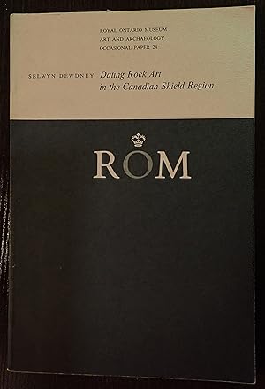 Imagen del vendedor de Dating Rock Art in the Canadian Shield Region (Occasional Paper 24, Royal Ontario Museum, Division of Art and Archaeology) a la venta por Weekly Reader