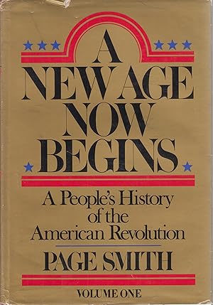 Seller image for A New Age Now Begins: A People's History of the American Revolution (2 Volume Set) for sale by Robinson Street Books, IOBA