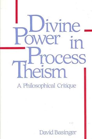 Bild des Verkufers fr Divine Power in Process Theism: A Philosophical Critique (SUNY series in Philosophy) zum Verkauf von WeBuyBooks