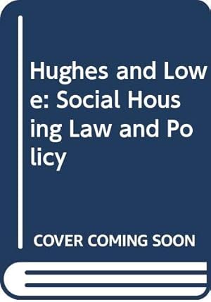 Bild des Verkufers fr Hughes and Lowe: Social Housing Law and Policy zum Verkauf von WeBuyBooks