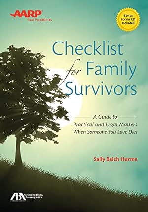 Bild des Verkufers fr Checklist for Family Survivors: A Guide to Practical and Legal Matters When Someone You Love Dies: A Guide to the Practical and Legal Matters When Someone You Loves Dies zum Verkauf von WeBuyBooks