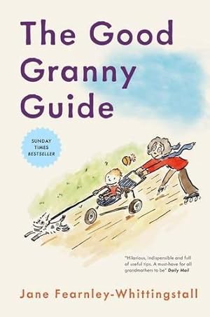 Bild des Verkufers fr The Good Granny Guide zum Verkauf von WeBuyBooks