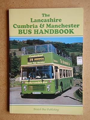 Seller image for The Lancashire, Cumbria and Manchester Bus Handbook for sale by WeBuyBooks