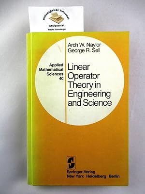 Seller image for Linear Operator Theory in Engineering and Science (Applied Mathematical Sciences, 40) ISBN 10: 038795001XISBN 13: 9780387950013 for sale by Chiemgauer Internet Antiquariat GbR