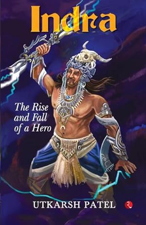 Immagine del venditore per INDRA : The Rise and Fall of a Hero venduto da AHA-BUCH GmbH