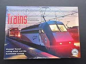 Bild des Verkufers fr CHANNEL TUNNEL TRAINS. Channel Tunnel Rolling Stock and the Eurotunnel System. zum Verkauf von J. R. Young