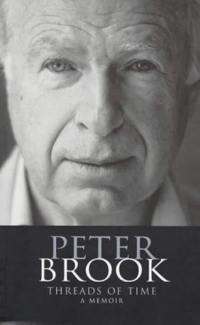 Bild des Verkufers fr Peter Brook: Threads Of Time (Biography and Autobiography) zum Verkauf von WeBuyBooks