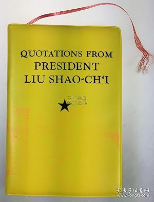 Seller image for Quotations from President Liu Shao-Ch'i for sale by Chinese Art Books