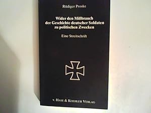 Bild des Verkufers fr Wider den Mibrauch der Geschichte deutscher Soldaten zu politischen Zwecken zum Verkauf von ANTIQUARIAT FRDEBUCH Inh.Michael Simon