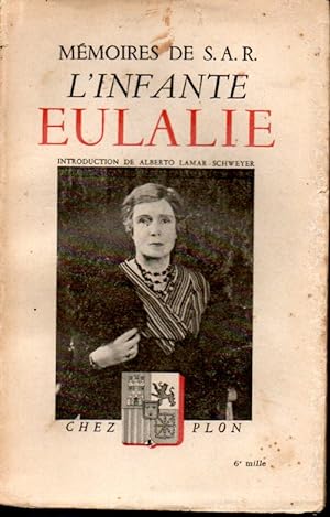Mémoires de S. A. R. l'infante Eulalie. 1868-1931