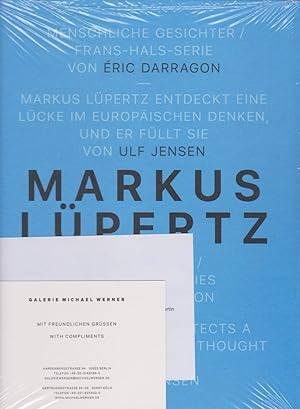 Markus Lüpertz / Galerie Michael Werner ; Éric Darragon, Ulf Jensen; [erscheint anläßlich der Aus...