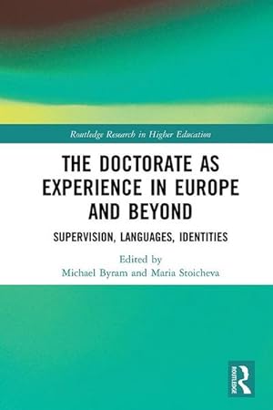 Imagen del vendedor de The Doctorate as Experience in Europe and Beyond : Supervision, Languages, Identities a la venta por AHA-BUCH GmbH