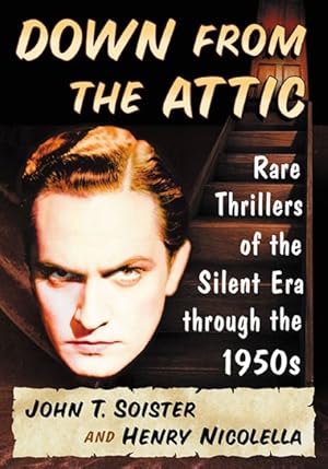 Image du vendeur pour Down from the Attic : Rare Thrillers of the Silent Era through the 1950s mis en vente par GreatBookPrices