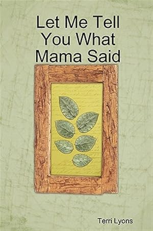 Bild des Verk�ufers f�r Let Me Tell You What Mama Said zum Verkauf von GreatBookPrices