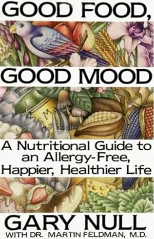 Imagen del vendedor de Good Food, Good Mood : Treating Your Hidden Allergies a la venta por GreatBookPrices