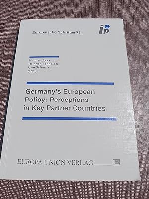 Seller image for Germany's European Policy: Perceptions in Key Partner Countries. Volume II of the Projekt on Germany's new European Policy for sale by Homeless Books