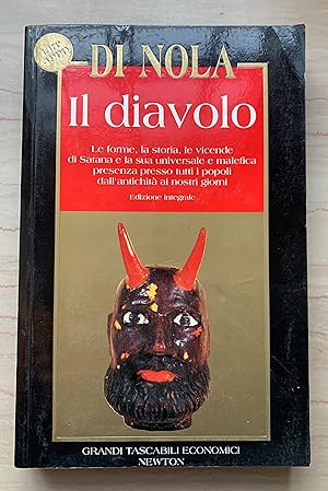 Il diavolo. Le forme, la storia, le vicende di Satana e la sua universale e malefica presenza pre...