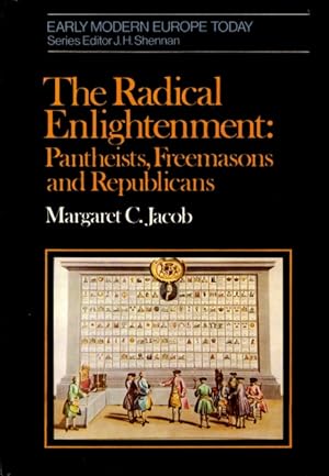 Seller image for The Radical Enlightenment: Pantheists, Freemasons, and Republicans for sale by LEFT COAST BOOKS