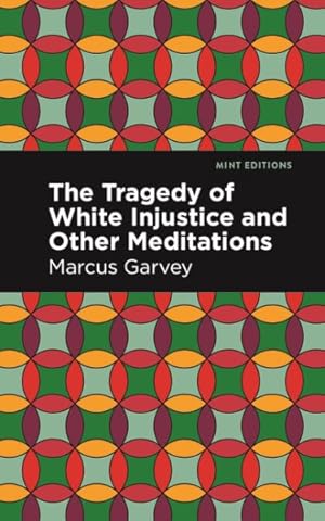 Imagen del vendedor de Tragedy of White Injustice and Other Meditations a la venta por GreatBookPrices