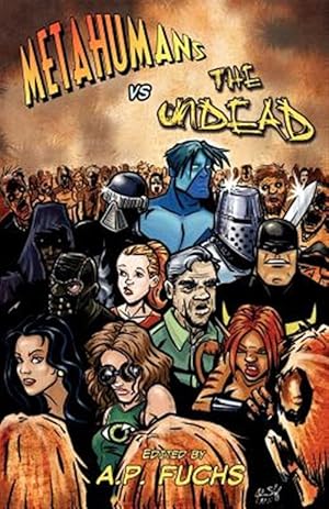 Seller image for Metahumans vs the Undead: A Superhero vs Zombie Anthology for sale by GreatBookPrices