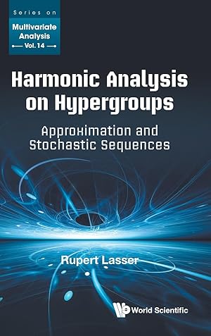 Immagine del venditore per Harmonic Analysis on Hypergroups: Approximation and Stochastic Sequences venduto da moluna