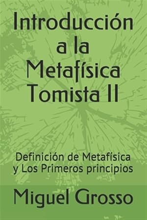 Immagine del venditore per Introduccin a la Metafsica Tomista II: Definicin de Metafsica y Los Primeros principios -Language: spanish venduto da GreatBookPrices