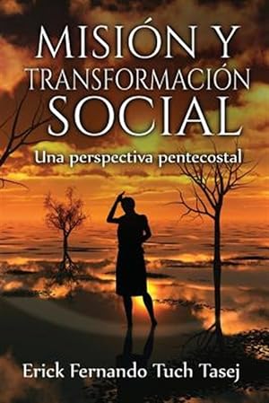 Seller image for Mision y Transformacion Social: Una Perspectiva Pentecostal -Language: spanish for sale by GreatBookPrices