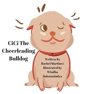 Seller image for Cici the Cheerleading Bulldog! for sale by GreatBookPrices