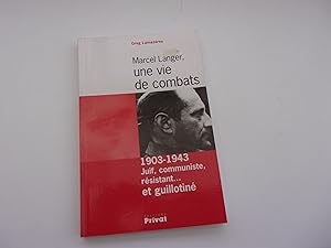 Seller image for MARCEL LANGER. Une vie de combats for sale by occasion de lire