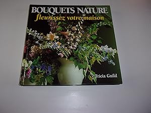 Seller image for BOUQUETS NATURE. Fleurissez votre jardin for sale by occasion de lire