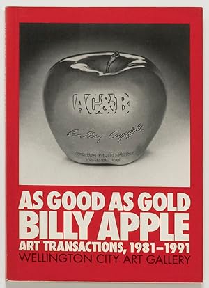 Image du vendeur pour As Good as Gold: Billy Apple: Art Transactions, 1981-1991 mis en vente par Zed Books