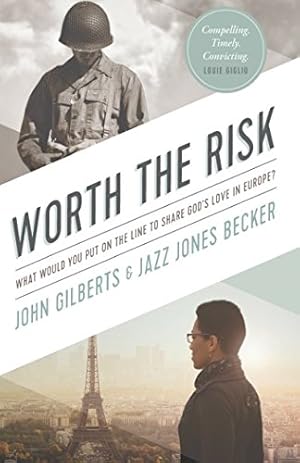 Imagen del vendedor de Worth the Risk: What Would You Put on the Line to Share God's Love in Europe? a la venta por Reliant Bookstore