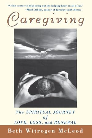 Seller image for Caregiving : The Spiritual Journey of Love, Loss, and Renewal for sale by GreatBookPricesUK