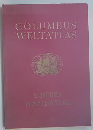 Columbus-Weltatlas: Handatlas. E. Debes. Neubearb. von Karlheinz Wagner