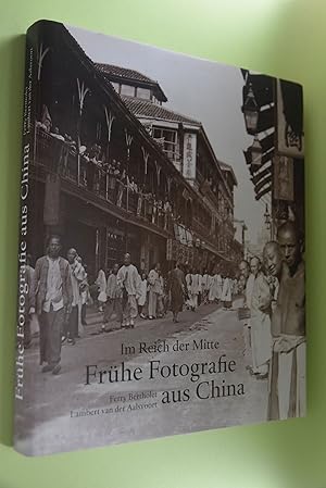 Imagen del vendedor de Frhe Fotografie aus China: im Reich der Mitte. Ferry Bertholet & Lambert van der Aalsvoort. [Autoren . Rgine Thiriez. Aus dem Engl. von Christian Fedeler] a la venta por Antiquariat Biebusch