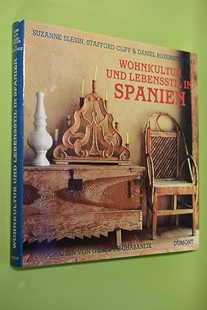 Wohnkultur und Lebensstil in Spanien. Suzanne Slesin . Fotogr. von Gilles de Chabaneix. Vorw. von...