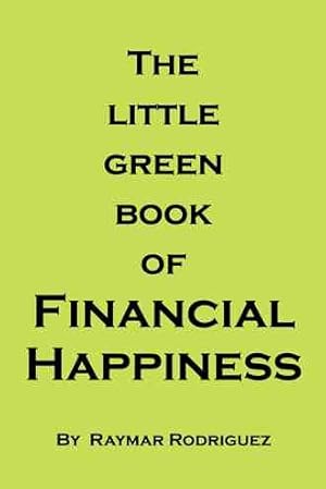 Image du vendeur pour Little Green Book of Financial Happiness mis en vente par GreatBookPricesUK