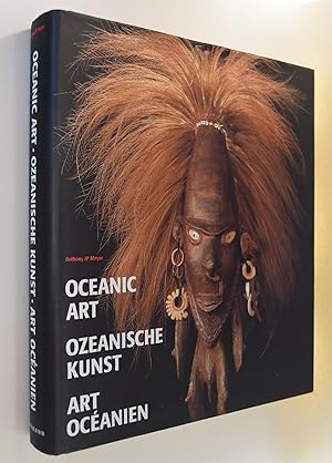 Seller image for Oceanic art - Ozeanische Kunst - Art Ocanien Anthony JP Meyer. Photogr. Olaf Wipperfrth. [Project ed.: Sally Bald. German transl.: Miriam Magall. French transl.: Librairie Grnd] for sale by Antiquariat Biebusch